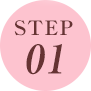 STEP 01